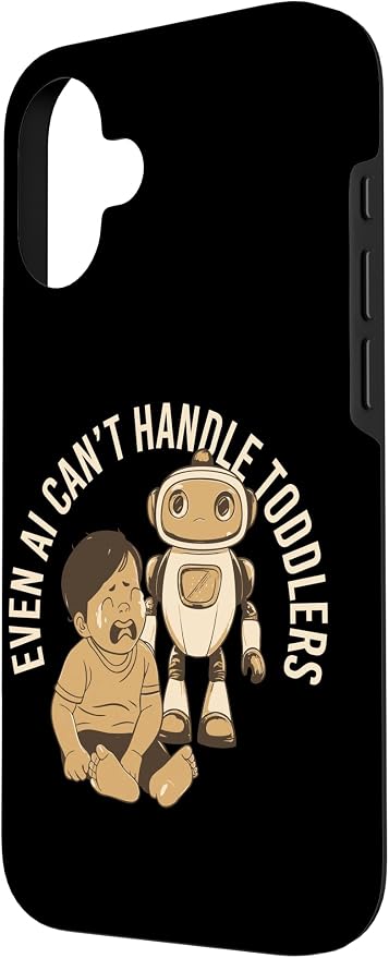 Even AI Cant Handle Toddlers Mom Artificial Intelligence Case for iPhone 16 - Image 2
