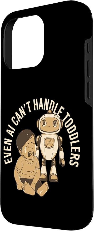 Even AI Cant Handle Toddlers Mom Artificial Intelligence Case for iPhone 16 Pro - Image 2