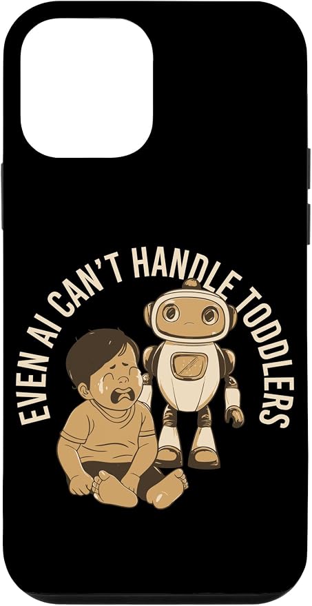 Even AI Cant Handle Toddlers Mom Artificial Intelligence Case for iPhone 12 mini by Unknown