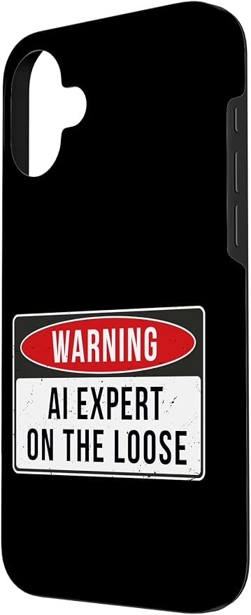 Warning Sign - AI Expert On The Loose Funny Job Quote Case for iPhone 16 Plus - Image 2