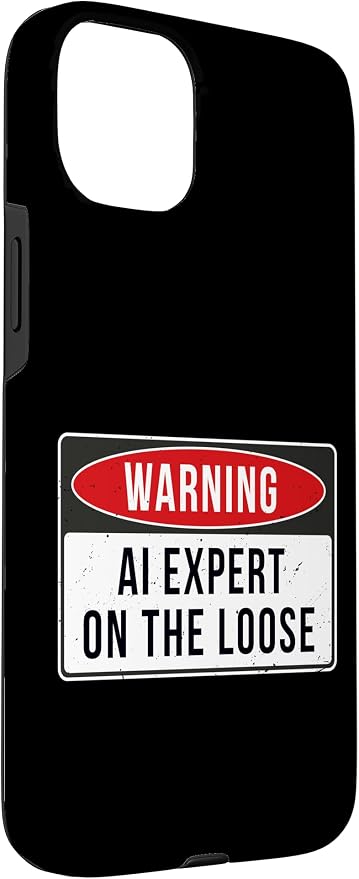Warning Sign - AI Expert On The Loose Funny Job Quote Case for iPhone 15 Plus - Image 3