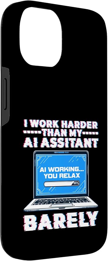 I Work Harder Than My AI Assistant Barely Case for iPhone 14 - Image 3