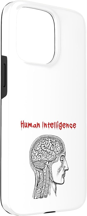 Human Intelligence (Anti Ai Statement & Head Graphic) Case for iPhone 15 Pro Max - Image 3