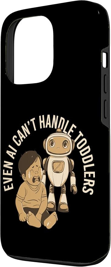 Even AI Cant Handle Toddlers Mom Artificial Intelligence Case for iPhone 13 Pro - Image 2