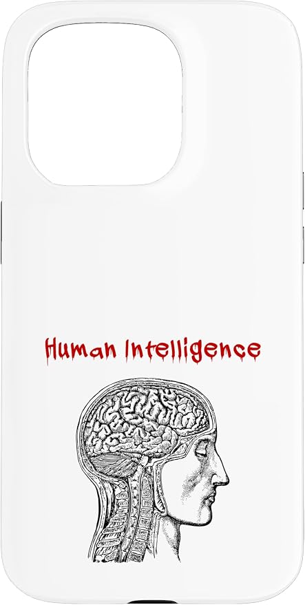 Human Intelligence (Anti Ai Statement & Head Graphic) Case for iPhone 15 Pro by Unknown