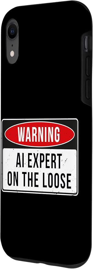 Warning Sign - AI Expert On The Loose Funny Job Quote Case for iPhone XR - Image 2