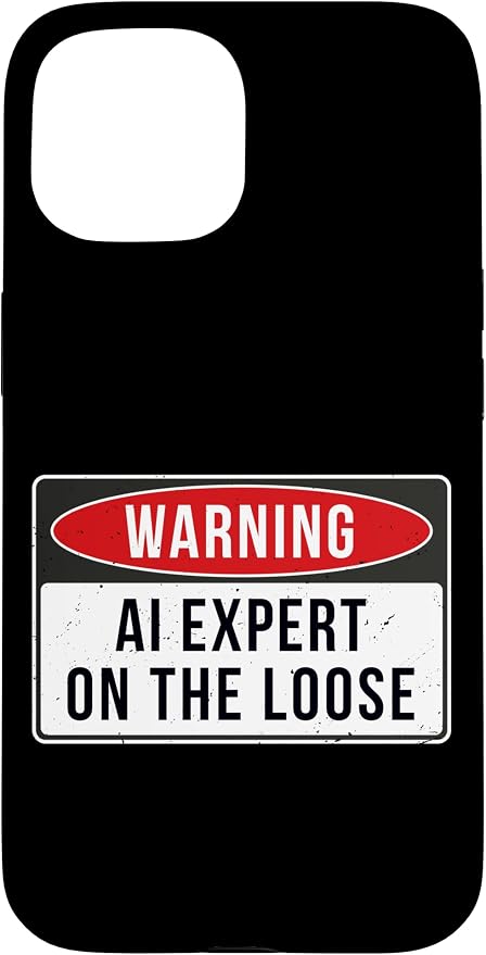 Warning Sign - AI Expert On The Loose Funny Job Quote Case for iPhone 15 by Unknown