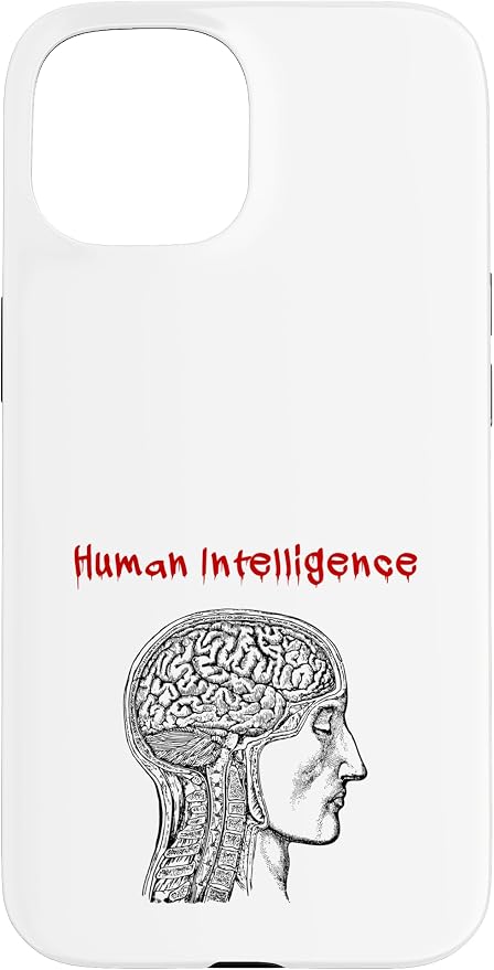 Human Intelligence (Anti Ai Statement & Head Graphic) Case for iPhone 15 by Unknown