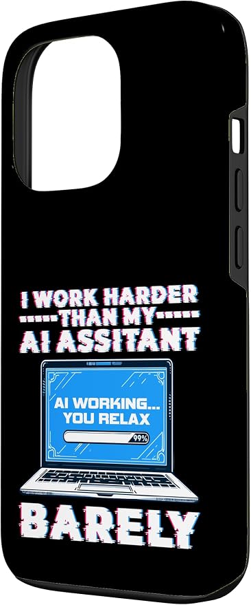 I Work Harder Than My AI Assistant Barely Case for iPhone 13 Pro - Image 2