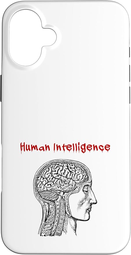 Human Intelligence (Anti Ai Statement & Head Graphic) Case for iPhone 16 Plus by Unknown