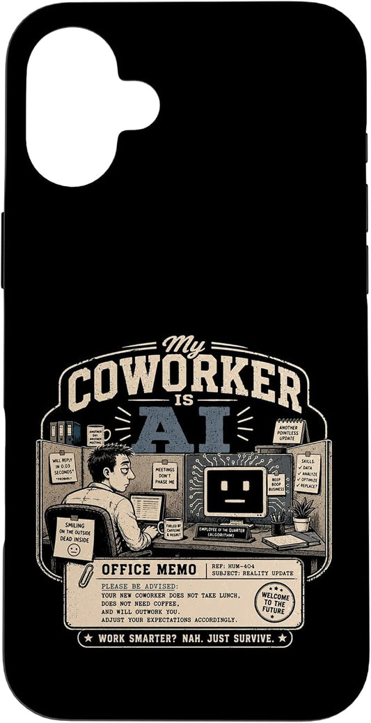 My Coworker is AI Office Humor Funny Workplace Replacement Case for iPhone 16 Plus by Unknown