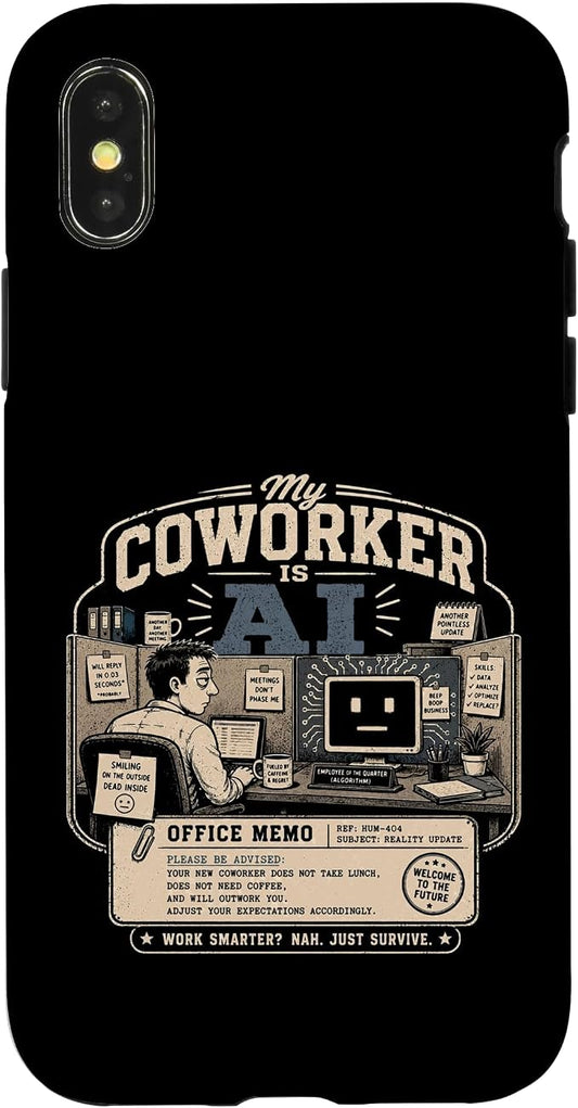 My Coworker is AI Office Humor Funny Workplace Replacement Case for iPhone X/XS by Unknown