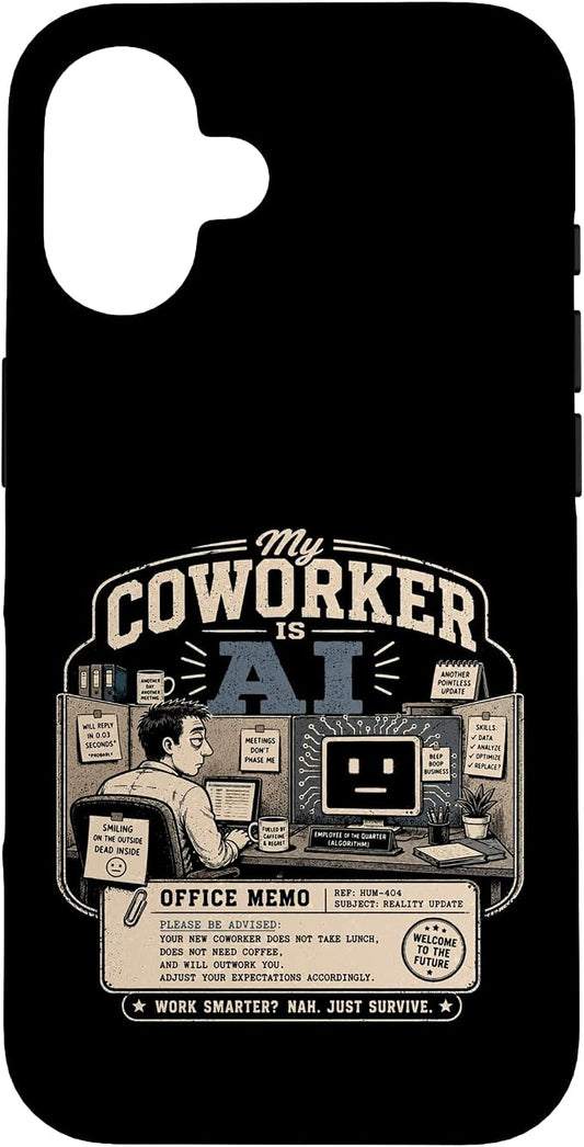 My Coworker is AI Office Humor Funny Workplace Replacement Case for iPhone 16 by Unknown