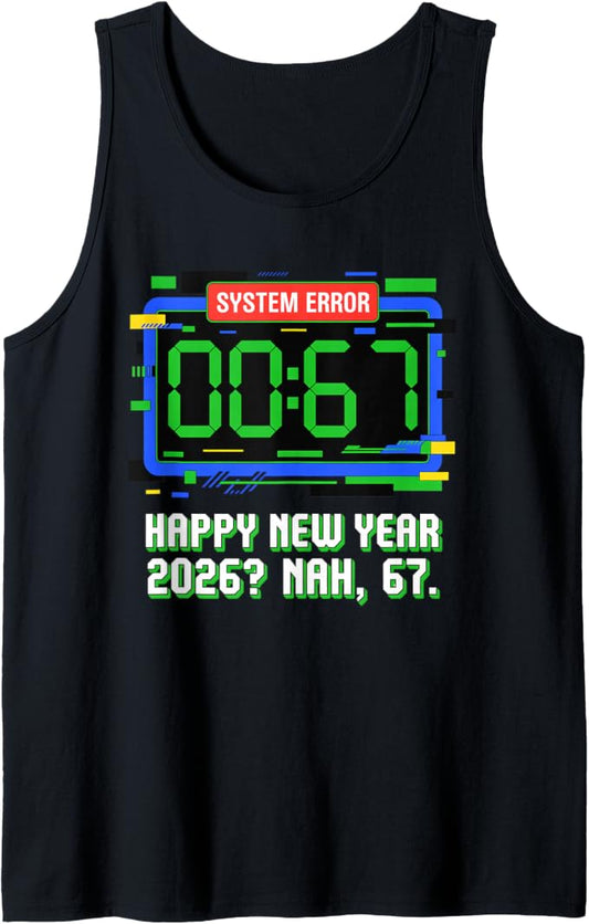 Happy New Year 2026 Glitch Clock 67 System Error Funny Tank Top by Unknown